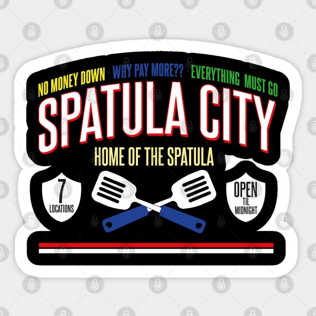 Spatula City - Home of the Spatula Sticker by Meta Cortex